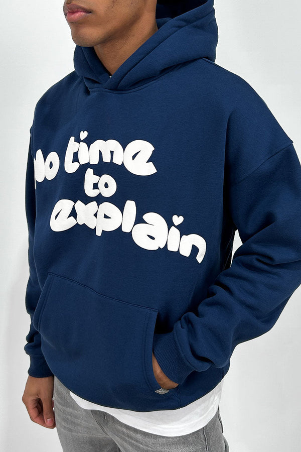 No Time To Explain Puff Print Hoodie - Navy